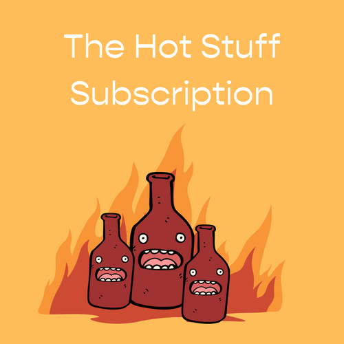 The Hot Stuff Subscription