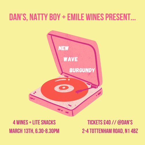 .... Natty Boy + Dan's x Emile Wines: New Wave Burgundy