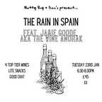 .... Natty Boy + Dan's x The Wine Anorak: The Rain in Spain