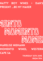 ...be my maker #1 feat. Momento Wines
