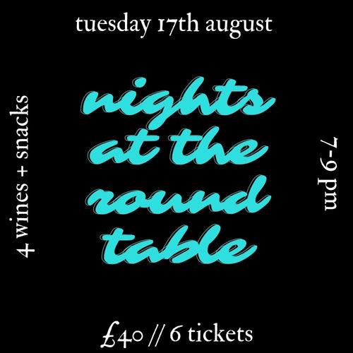 Nights At The Round Table // 17th August