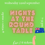 Nights At The Round Table // 22nd September